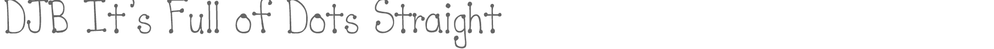 Sample characters DJB It's Full of Dots Font
